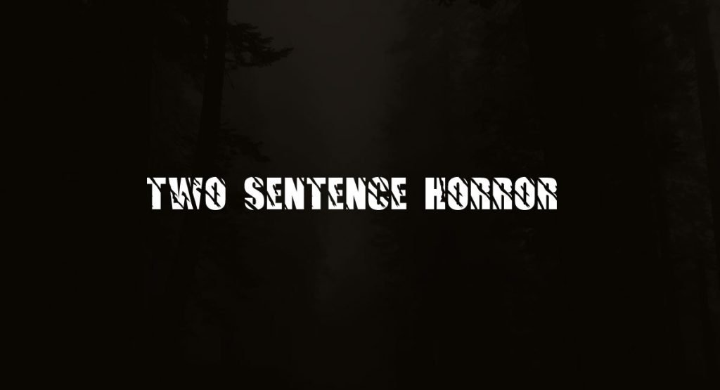 Two sentence horror